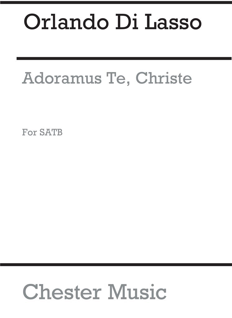 Adoramus Te, Christe